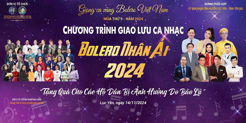 Chương trình giao lưu ca nhạc Bolero thân ái “Chia sẻ với người nghèo sau bão lũ” tại Lục Yên sẽ hội tụ nhiều ca sẽ nổi tiếng của dòng nhạc Bolero trữ tình.