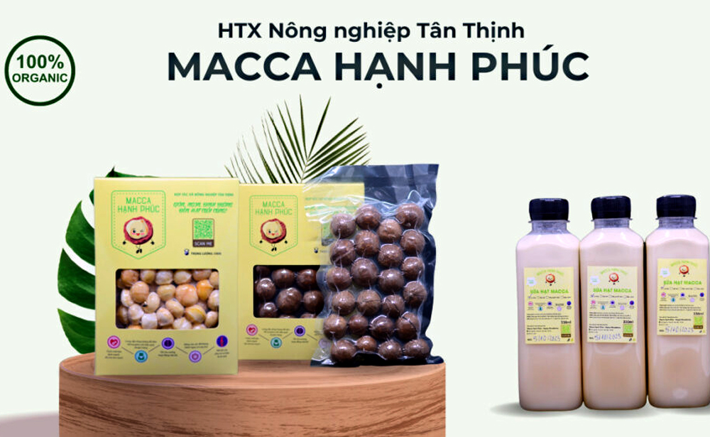 Các sản phẩm Hạt dinh dưỡng Macca Hạnh Phúc và Nhân dinh dưỡng Macca Hạnh phúc và Sữa hạt dinh dưỡng macca của HTX Nông nghiệp Tân Thịnh.