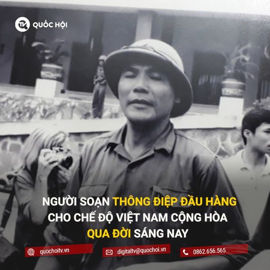 Người soạn thông điệp đầu hàng cho chế độ Việt Nam cộng hòa qua đời sáng nay