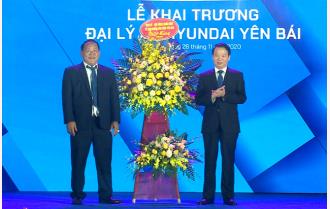 Bí thư Tỉnh ủy Đỗ Đức Duy dự Lễ khánh thành đại lý 3S Hyundai tại tỉnh Yên Bái
