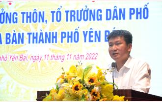 Chủ tịch UBND tỉnh Trần Huy Tuấn gặp mặt các trưởng thôn, tổ trưởng dân phố trên địa bàn thành phố Yên Bái