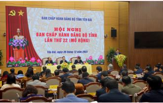 Khai mạc Hội nghị Ban Chấp hành Đảng bộ tỉnh Yên Bái lần thứ 22 (mở rộng)