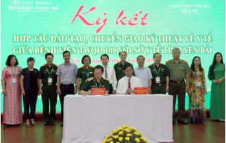 Bệnh viện Trung ương Quân đội 108 - Sở Y tế tỉnh Yên Bái: Ký kết thỏa thuận hợp tác y tế