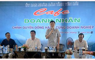 UBND tỉnh Yên Bái tổ chức Chương trình Cafe doanh nhân tháng 6
