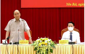 Phát biểu chỉ đạo của Chủ tịch nước Nguyễn Xuân Phúc tại buổi làm việc với cán bộ chủ chốt tỉnh Yên Bái