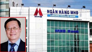 Ông Huỳnh Nam Dũng (ảnh nhỏ), cựu Chủ tịch HĐQT MHB.