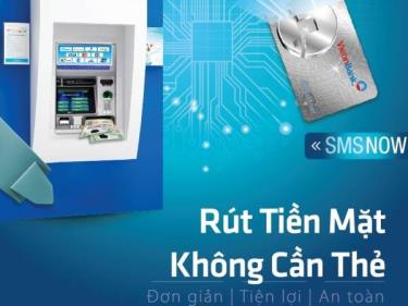 Dịch vụ rút tiền tại ATM không cần thẻ.