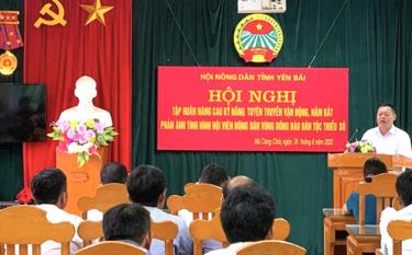 Hội Nông dân tỉnh tổ chức Hội nghị tập huấn nâng cao kỹ năng tuyên truyền, vận động cho cán bộ, hội viên nông dân huyện Mù Cang Chải.