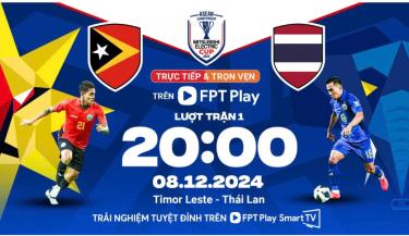 ĐT Thái Lan gặp ĐT Timor Leste lúc 20h.