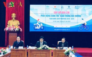 Họp báo về cuộc thi “Giao thông học đường” lần thứ IV năm học 2018 – 2019.