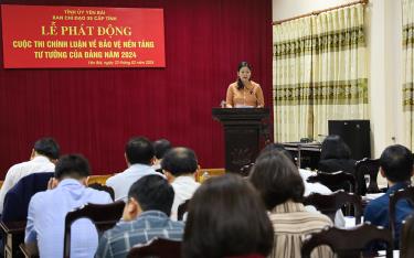 Đồng chí Đoàn Thị Thanh Tâm - Phó trưởng ban Thường trực Ban Tuyên giáo Tỉnh ủy phát động Cuộc thi chính luận “Bảo vệ nền tảng tư tưởng của Đảng, đấu tranh phản bác các quan điểm sai trái, thù địch” tỉnh Yên Bái năm 2024,