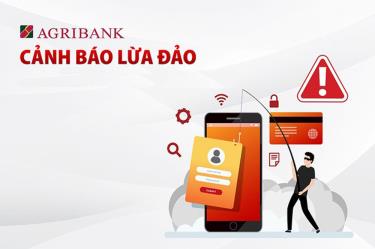 Agribank cảnh báo lừa đảo trên trang thông tin và app ngân hàng dịp Tết Nguyên đán 2025.