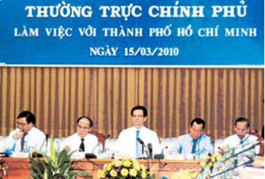 Thủ tướng Nguyễn Tấn Dũng chủ trì
buổi làm việc của Thường trực Chính phủ
với lãnh đạo TP Hồ Chí Minh.