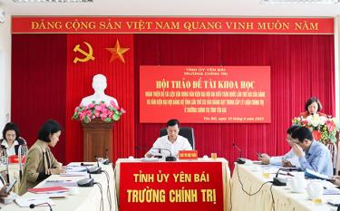 Cán bộ, giảng viên Trường Chính trị tỉnh Yên Bái tham gia Hội thảo.
