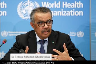 Tổng Giám đốc WHO Tedros Adhanom Ghebreyesus.