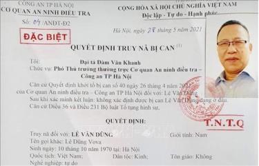 Quyết định truy nã bị can Lê Văn Dũng (Lê Dũng Vova) kèm hình ảnh.