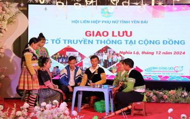 Hội LHPN tỉnh tổ chức “Giao lưu các tổ truyền thông tại cộng đồng” tại thị xã Nghĩa Lộ.
