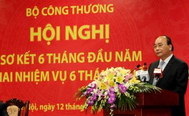 Thủ tướng Nguyễn Xuân Phúc yêu cầu Bộ Công thương cần tái cơ cấu ngay chính bộ máy của mình.