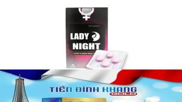 Website https://chuyensuckhoesacdep.com/lady-night có nội dung quảng cáo sản phẩm thực phẩm bảo vệ sức khỏe Lady night và Tiền Đình Khang Gold như thuốc chữa bệnh, vi phạm quy định pháp luật về quảng cáo
