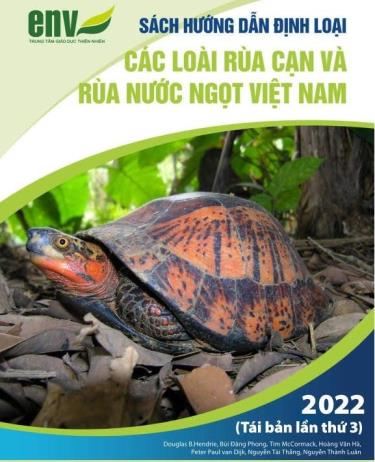 Sách hướng dẫn định loại các loài loài rùa cạn và rùa nước ngọt Việt Nam 2022.