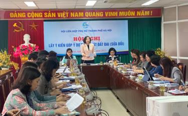 Hội nghị lấy ý kiến góp ý dự thảo Luật Đất đai (sửa đổi) tại Hội Liên hiệp phụ nữ thành phố Hà Nội.